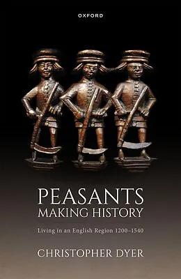E-Book (pdf) Peasants Making History von Christopher Dyer