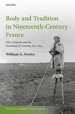 E-Book (epub) Body and Tradition in Nineteenth-Century France von William G. Pooley