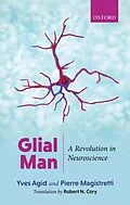 E-Book (epub) Glial Man von Yves Agid, Pierre Magistretti