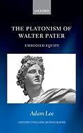 E-Book (pdf) The Platonism of Walter Pater von Adam Lee