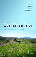 E-Book (epub) Assembling Archaeology von Hannah Cobb, Karina Croucher