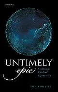 E-Book (epub) Untimely Epic von Tom Phillips