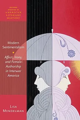 E-Book (pdf) Modern Sentimentalism von Lisa Mendelman