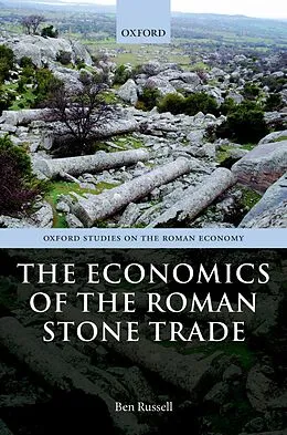 E-Book (epub) The Economics of the Roman Stone Trade von Ben Russell