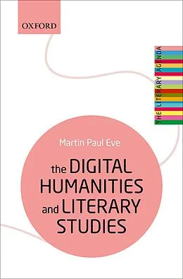 E-Book (epub) The Digital Humanities and Literary Studies von Martin Paul Eve
