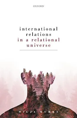 E-Book (epub) International Relations in a Relational Universe von Milja Kurki