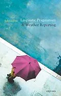 E-Book (pdf) Linguistic Pragmatism and Weather Reporting von John Collins