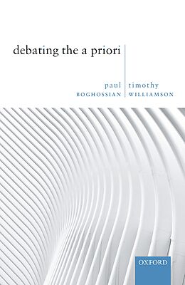 eBook (pdf) Debating the A Priori de Paul Boghossian, Timothy Williamson