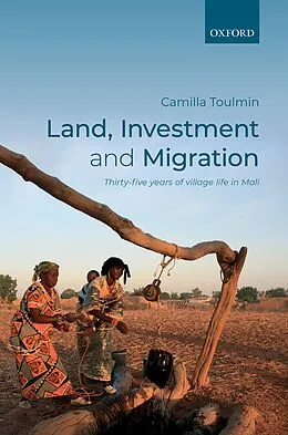 E-Book (epub) Land, Investment, and Migration von Camilla Toulmin