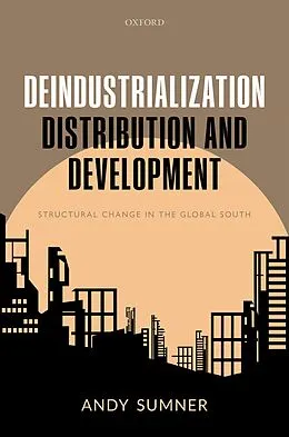 PDF Deindustrialization, Distribution, and Development von Andy Sumner