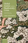 E-Book (pdf) Global Justice and the Biodiversity Crisis von Chris Armstrong