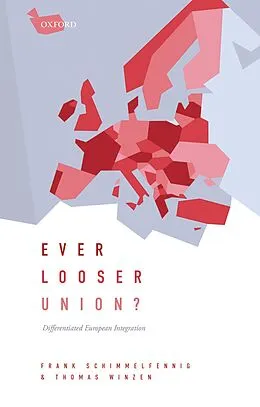 E-Book (epub) Ever Looser Union? von Frank Schimmelfennig, Thomas Winzen