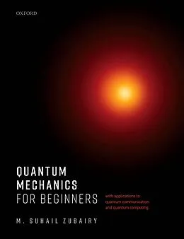 E-Book (pdf) Quantum Mechanics for Beginners von M. Suhail Zubairy