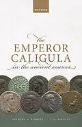 E-Book (pdf) The Emperor Caligula in the Ancient Sources von Anthony A. Barrett, John C. Yardley