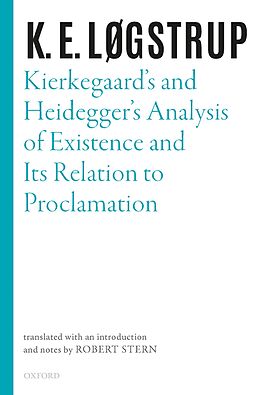 eBook (pdf) Kierkegaard's and Heidegger's Analysis of Existence and its Relation to Proclamation de K. E. Løgstrup