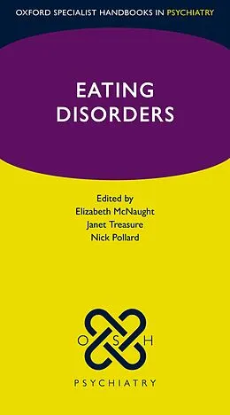 E-Book (epub) Eating Disorders von Elizabeth Mcnaught, Janet Treasure, Nick Pollard