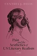 E-Book (epub) Pain and the Aesthetics of US Literary Realism von Cynthia J. Davis