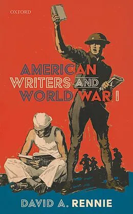 E-Book (pdf) American Writers and World War I von David A. Rennie