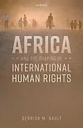 E-Book (epub) Africa and the Shaping of International Human Rights von Derrick M. Nault