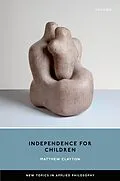 E-Book (epub) Independence for Children von Matthew Clayton