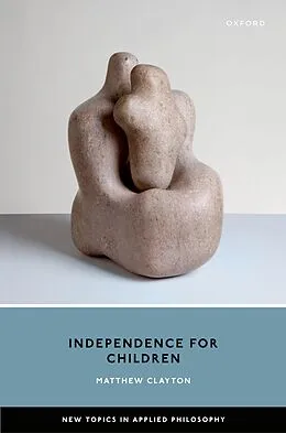 E-Book (epub) Independence for Children von Matthew Clayton