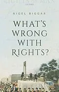 E-Book (pdf) What's Wrong with Rights? von Nigel Biggar
