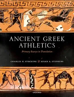 E-Book (epub) Ancient Greek Athletics von Charles H. Stocking, Susan A. Stephens