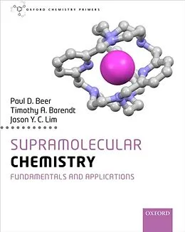 E-Book (epub) Supramolecular Chemistry von Paul Beer, Timothy Barendt, Jason Lim