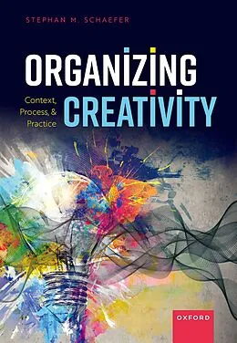 PDF Organizing Creativity von Stephan M. Schaefer