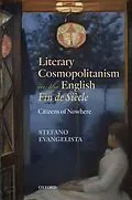 E-Book (epub) Literary Cosmopolitanism in the English Fin de Siècle von Stefano Evangelista