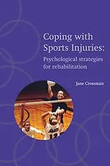 Kartonierter Einband Coping with Sports Injuries von Jane (Professor, Professor, School of Ki Crossman