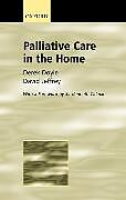 Kartonierter Einband Palliative Care in the Home von Derek Doyle, David Jeffrey