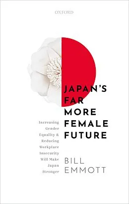 E-Book (epub) Japan's Far More Female Future von Bill Emmott