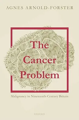 E-Book (pdf) The Cancer Problem von Agnes Arnold-Forster