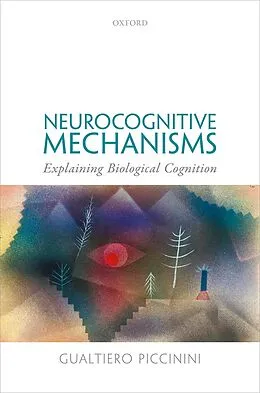 E-Book (pdf) Neurocognitive Mechanisms von Gualtiero Piccinini