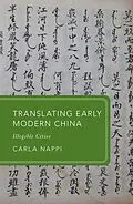 E-Book (epub) Translating Early Modern China von Carla Nappi