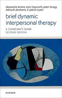E-Book (epub) Brief Dynamic Interpersonal Therapy von Alessandra Lemma, Mary Hepworth, Peter Fonagy