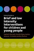 E-Book (pdf) Oxford Guide to Brief and Low Intensity Interventions for Children and Young People von Unknown