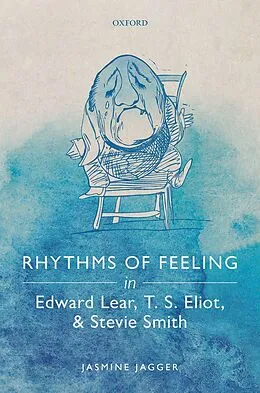 E-Book (epub) Rhythms of Feeling in Edward Lear, T. S. Eliot, and Stevie Smith von Jasmine Jagger