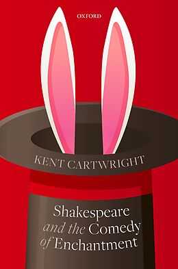 eBook (epub) Shakespeare and the Comedy of Enchantment de Kent Cartwright