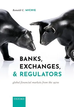 ePUB Banks, Exchanges, and Regulators von Ranald C. Michie