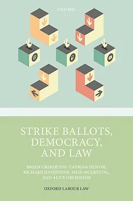 E-Book (epub) Strike Ballots, Democracy, and Law von Breen Creighton, Catrina Denvir, Richard Johnstone