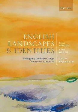 PDF English Landscapes and Identities von Chris Gosden, Laura Morley, Daniel Stansbie