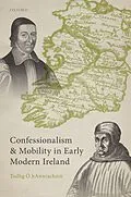 E-Book (pdf) Confessionalism and Mobility in Early Modern Ireland von Tadhg Ó Hannracháin