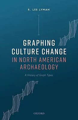 E-Book (pdf) Graphing Culture Change in North American Archaeology von R. Lee Lyman