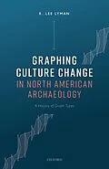 E-Book (epub) Graphing Culture Change in North American Archaeology von R. Lee Lyman