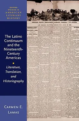 E-Book (pdf) The Latino Continuum and the Nineteenth-Century Americas von Carmen E. Lamas