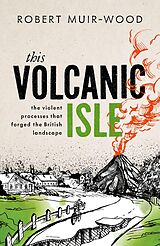 E-Book (epub) This Volcanic Isle von Robert Muir-Wood