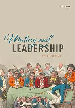 E-Book (epub) Mutiny and Leadership von Keith Grint