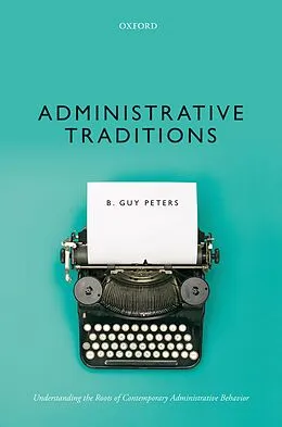 E-Book (epub) Administrative Traditions von B. Guy Peters